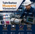 Endüstride Güvenliğin Sırrı: Tahribatsız Muayene (NDT) Yöntemleri